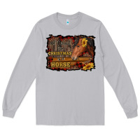 Moon Dust all i want for christmas is a horse brown horse Long Sleeve Tee - RanaPortraitStore