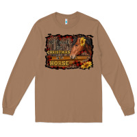 Toasted Coconut all i want for christmas is a horse brown horse Long Sleeve Tee - RanaPortraitStore