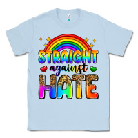Dusty Blue straight against hate Classic Tee - Zillion Design Studio