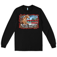 Black all i want for christmas is a horse  with farm Long Sleeve Tee - RanaPortraitStore