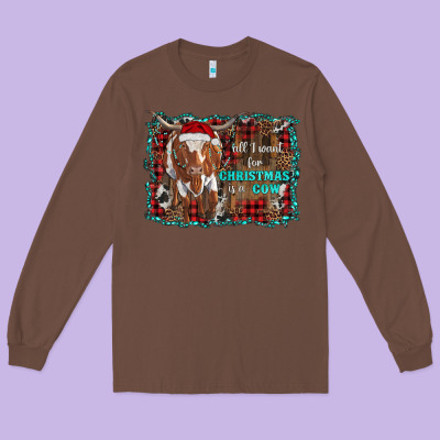 All I Want For Christmas Is A Cow Longhorn Long Sleeve Tee Designed By Ranaportraitstore