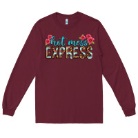 Burgundy hot mess express Long Sleeve Tee - texasbilliewilder