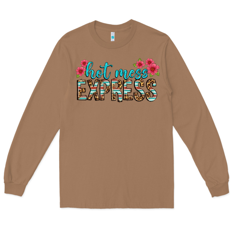 Hot Mess Express Long Sleeve Tee by texasbilliewilder | Teevron