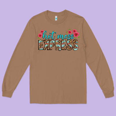 Hot Mess Express Long Sleeve Tee Designed By Texasbilliewilder