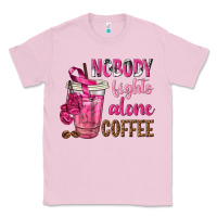 Bubblegum Pink Nobody Fights Alone Coffee Classic Tee - texasbilliewilder