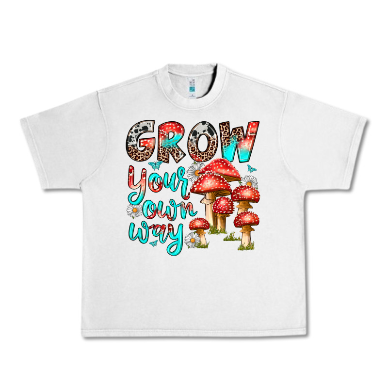 Grow Your Own Way Urban Heavy Tee by texasbilliewilder | Teevron