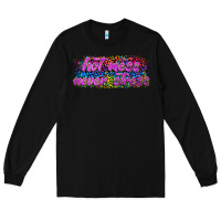 Black hot mess never stress Long Sleeve Tee - texasbilliewilder