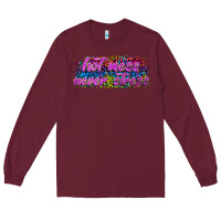 Burgundy hot mess never stress Long Sleeve Tee - texasbilliewilder