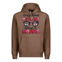 Chestnut sorry ladies my heart belongs to mommy Premium Hoodie - MaliasSmallBusiness
