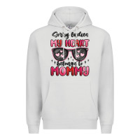 Dove Grey sorry ladies my heart belongs to mommy Premium Hoodie - MaliasSmallBusiness