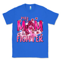 True Royal My Mom Is a Fighter with Ribbon Classic Tee - texasbilliewilder