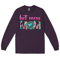 Plum hot mess mom Long Sleeve Tee - texasbilliewilder