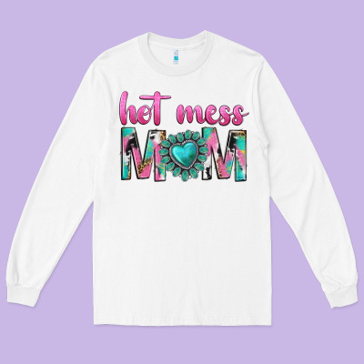 Hot Mess Mom Long Sleeve Tee Designed By Texasbilliewilder