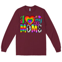 Burgundy i love my moms Long Sleeve Tee - texasbilliewilder