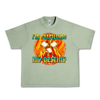 Oil Green i m fulfilling my destiny Urban Heavy Tee - texasbilliewilder