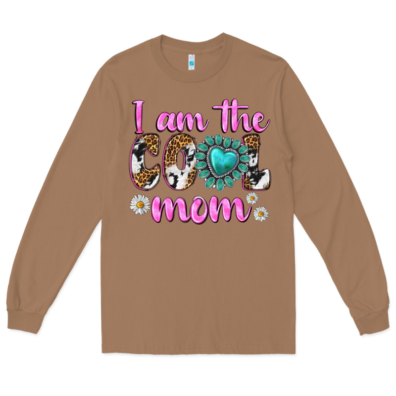 I Am Cool Mom Long Sleeve Tee by texasbilliewilder | Teevron