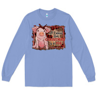 All I Want For Christmas Is A Pig Sitting Pig Long Sleeve Tee | Teevron