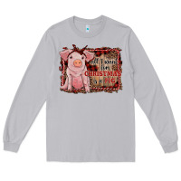 Moon Dust all i want for christmas is a pig sitting pig Long Sleeve Tee - RanaPortraitStore