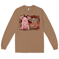 Toasted Coconut all i want for christmas is a pig sitting pig Long Sleeve Tee - RanaPortraitStore