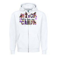 White Witch Better Have My Candy Zipper Hoodie - CowhideDigitalArt