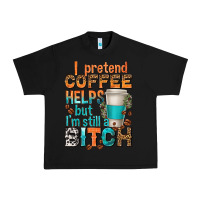 Black i pretend coffee helps but im stil a bitch Urban Heavy Tee - texasbilliewilder