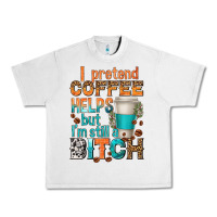 Lunar Rock i pretend coffee helps but im stil a bitch Urban Heavy Tee - texasbilliewilder