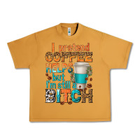 Peanut Butter i pretend coffee helps but im stil a bitch Urban Heavy Tee - texasbilliewilder