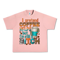 Salmon i pretend coffee helps but im stil a bitch Urban Heavy Tee - texasbilliewilder