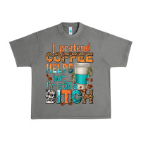 Tornado i pretend coffee helps but im stil a bitch Urban Heavy Tee - texasbilliewilder