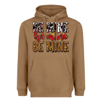 Toasted Coconut be mine be mine be mine Heavyweight Hoodie - AdoDesignShop