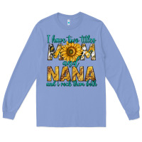 Colony Blue i have two titles mom and nana and i rock them bot Long Sleeve Tee - texasbilliewilder