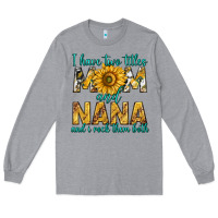 Heather Grey i have two titles mom and nana and i rock them bot Long Sleeve Tee - texasbilliewilder