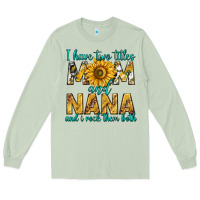 Matcha i have two titles mom and nana and i rock them bot Long Sleeve Tee - texasbilliewilder