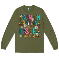 Army Green i run on caffeine and kisses mothers day Long Sleeve Tee - texasbilliewilder