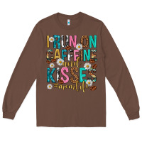 Chestnut i run on caffeine and kisses mothers day Long Sleeve Tee - texasbilliewilder