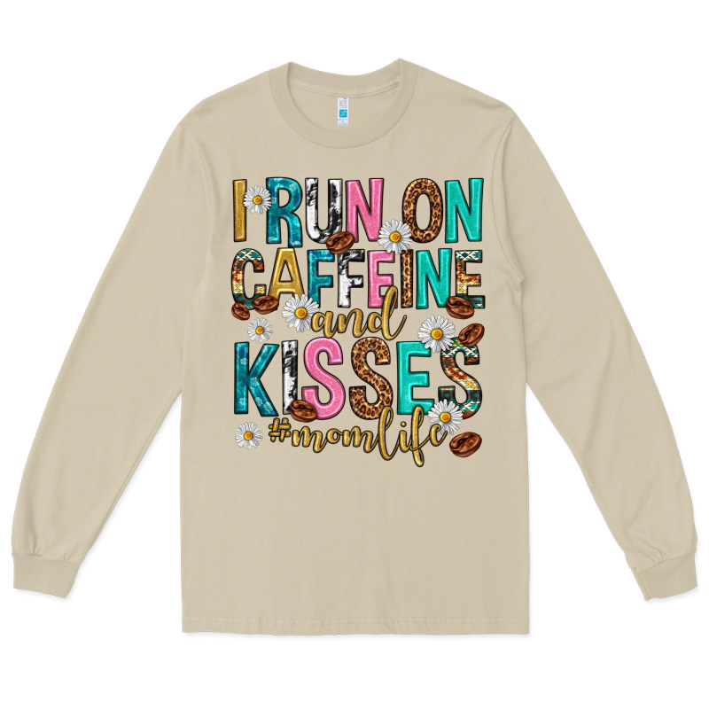 I Run On Caffeine And Kisses Mothers Day Long Sleeve Tee by texasbilliewilder | Teevron