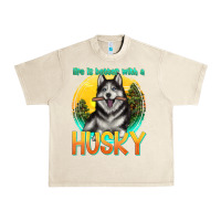 Sandshell life is better with a husky Urban Heavy Tee - texasbilliewilder