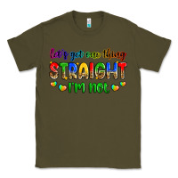 Army Green let's get one thing straight i'm not Classic Tee - Zillion Design Studio