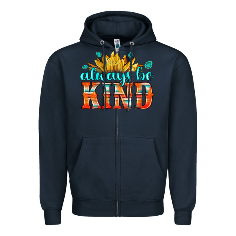 Always Be Kind Zipper Hoodie by HRA Design Shop | Teevron