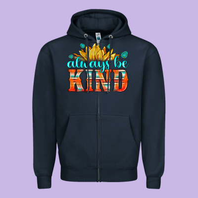 Always Be Kind Zipper Hoodie Designed By Hra Design Shop