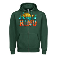 Sports Green always be kind Zipper Hoodie - HRA Design Shop