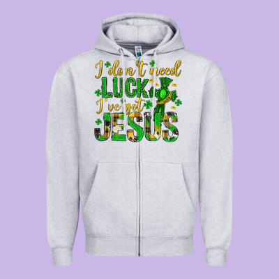 I Dont Need Luck Ive Got Jesus St. Patricks Day Zipper Hoodie Designed By Neo Western