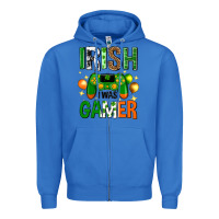 True Royal irish i was gamer st. patricks day Zipper Hoodie - Neo Western