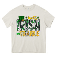 Half Irish All Trouble Heavy Core Tee | Teevron