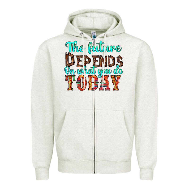 The Future On What You Do Today Zipper Hoodie by HRA Design Shop | Teevron