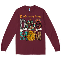 Burgundy kinda busy being a dog mom Long Sleeve Tee - texasbilliewilder