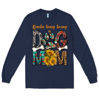 Navy kinda busy being a dog mom Long Sleeve Tee - texasbilliewilder