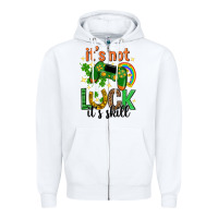 White its not luck its skill st. patricks day Zipper Hoodie - Neo Western