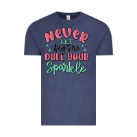 Vintage Denim never let anyone dull your sparkle Vintage Tee - MaliasSmallBusiness