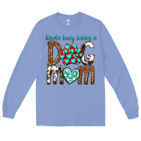 Colony Blue kinda busy being a dog mom Long Sleeve Tee - texasbilliewilder